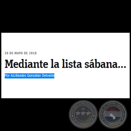 MEDIANTE LA LISTA SÁBANA...  - Por ALCIBIADES GONZÁLEZ DELVALLE - Domingo, 20 de Mayo de 2018